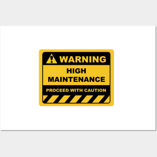 Human Warning Sign HIGH MAINTENANCE PROCEED WITH CAUTION Sayings Sarcasm Humor Quotes Posters and Art